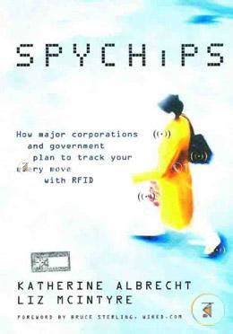 Spychips: How Major Corporations and Government Plan to 